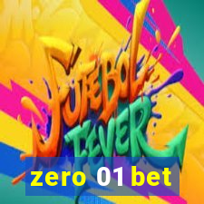 zero 01 bet